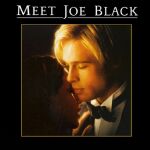 Meet Joe Black -- Знакомтесь, Джо Блэк